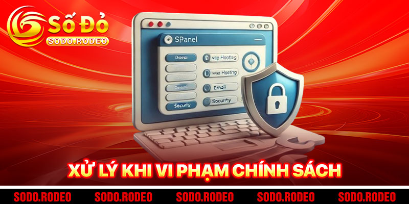 Xử Lý Vi Phạm Chính Sách Bảo Mật SODO