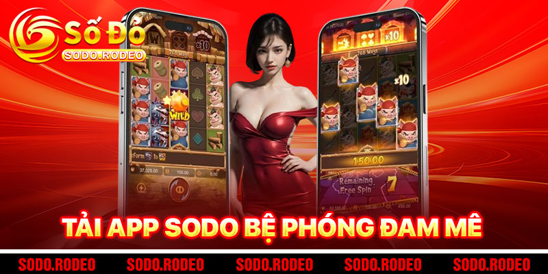 Tải App SODO - Bệ Phóng Cho Đam Mê Cá Cược