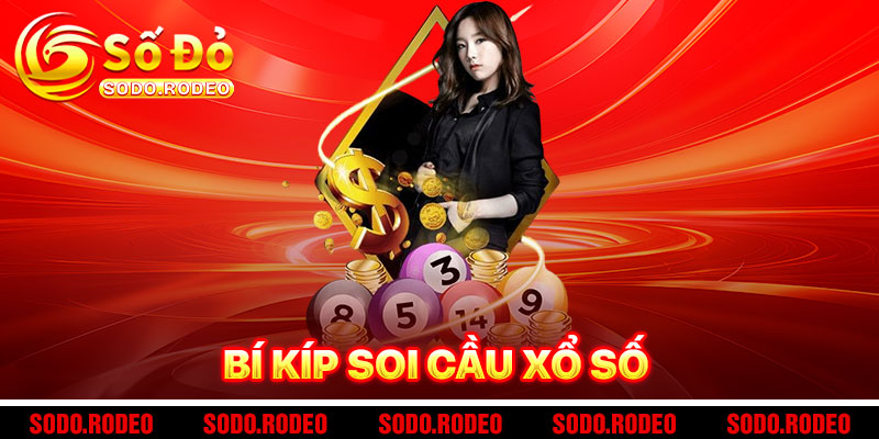 Bí Kíp Soi Cầu Thắng Lớn Trong Xổ Số SODO