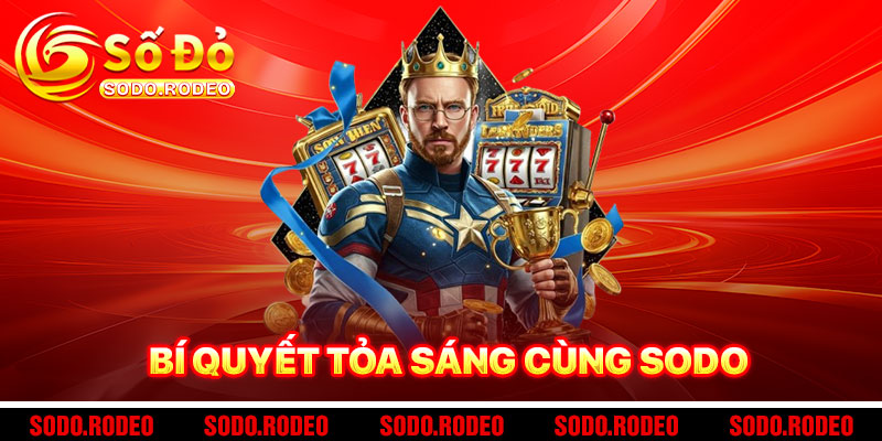 Bí Quyết Tỏa Sáng Cùng SODO