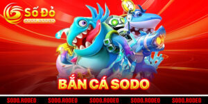 Bắn Cá SODO